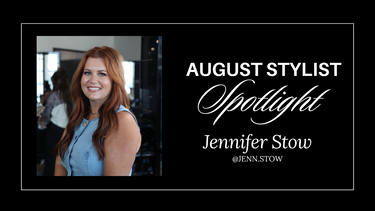 August Stylist Spotlight: Jennifer Stow